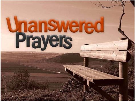 Unanswered prayers