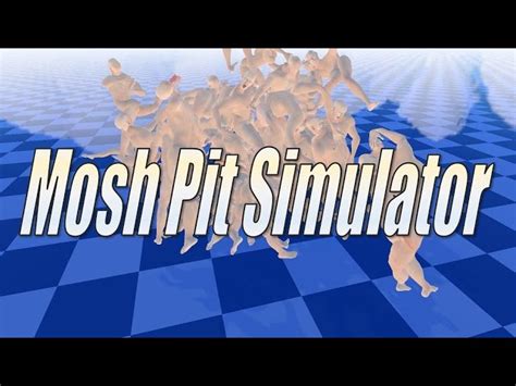 Mosh Pit Simulator (2019)