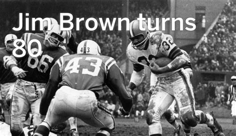 Jim Brown turns 80 today; watch highlights of the greatest there ever ...