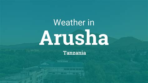 Weather for Arusha, Tanzania