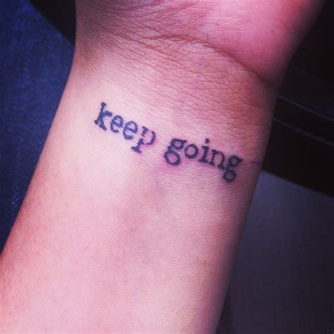 Keep going #tattoo #ink | Go tattoo, Wrist tattoos, Tattoos for black skin