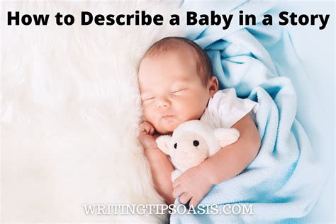 How to Describe a Baby in a Story - Writing Tips Oasis