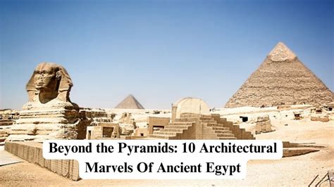 Beyond the Pyramids: 10 Architectural Marvels Of Ancient Egypt - Nerdyinfo