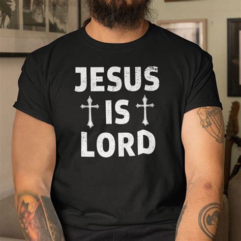 Jesus Is Lord Shirt