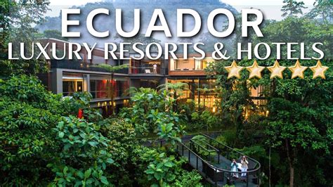 TOP 8 Best 5 Star Luxury Hotels And Resorts In ECUADOR - YouTube