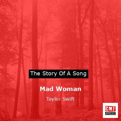 The story and meaning of the song 'Mad Woman - Taylor Swift