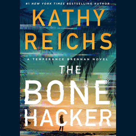 The Bone Hacker (Temperance Brennan, #22) by Kathy Reichs | Goodreads