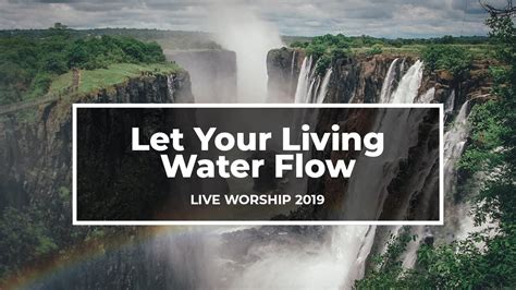 Vinesong - Let Your Living Water Flow (LIVE Worship 2019) - YouTube