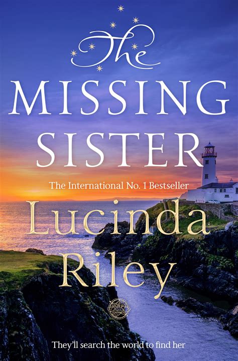 The Missing Sister (The Seven Sisters Book 7) by Lucinda Riley – Great ...