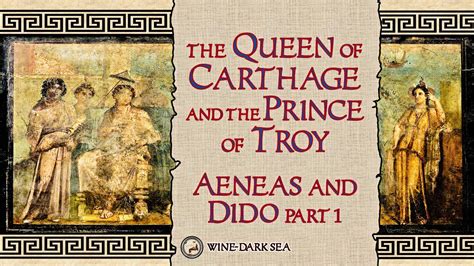 Aeneas & Dido, Part 1: The Queen of Carthage and the Prince of Troy | A ...