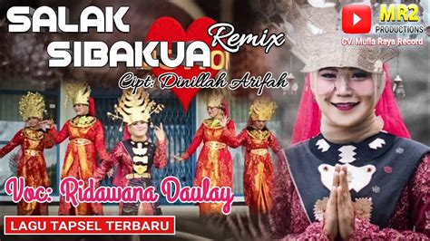 LAGU TAPSEL TERBARU - Salak Sibakua Remix - RIDAWANA DAULAY Chords ...