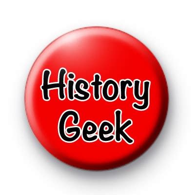 History Geek Button Badge : Kool Badges