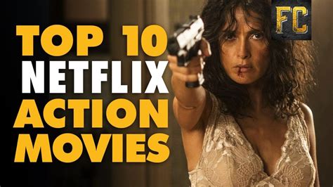 Best Action Movies on Netflix 🍿 Top 10 Action Movies on Netflix (August ...