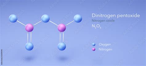 dinitrogen pentoxide, molecular structures, nitrogen oxide, 3d model ...