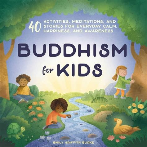 Buddhism for Kids : 40 Activities, Meditations, and Stories for ...