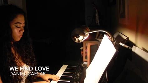 We Find Love - Daniel Caesar (Piano Cover) - YouTube