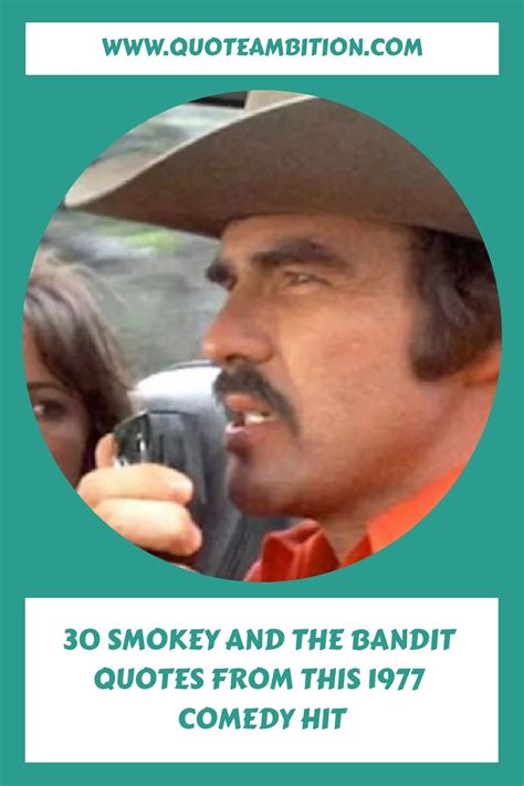 30 Smokey and the Bandit Quotes From This 1977 Comedy Hit in 2023 ...