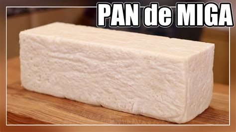 Pan de MIGA Receta SIN SECRETOS | Para Sandwich de Miga - YouTube