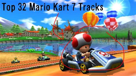 Top 32 Mario Kart 7 Tracks (Part 7): 3DS - YouTube