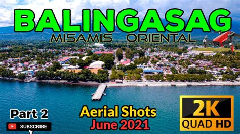 Part 2 | Balingasag, Misamis Oriental | Poblacion | Aerial Shots | June ...