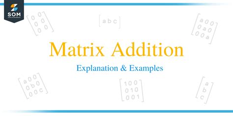 Matrix addition - Explanation & Examples