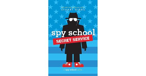 Spy School Secret Service by Stuart Gibbs — Reviews, Discussion ...