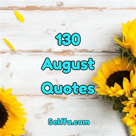 130 August Quotes and Sayings - SELFFA