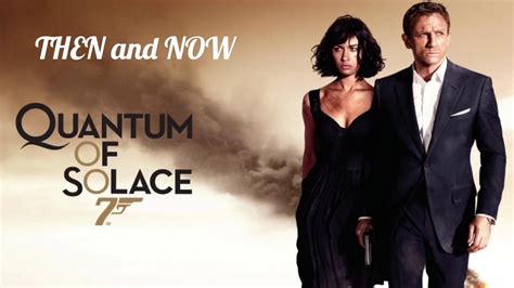 Quantum of Solace (2008) Cast Then and Now - YouTube