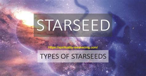 Types of Starseeds — What are Starseeds? — Spirituality Awakening