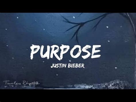 Justin Bieber - Purpose (lyrics) - YouTube