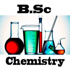 BSc Chemistry Course Details - Admission, Eligibility, Fees, Syllabus, etc