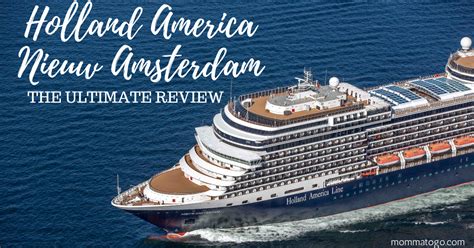 Holland America’s Nieuw Amsterdam - Full Ship Review - Momma To Go Travel