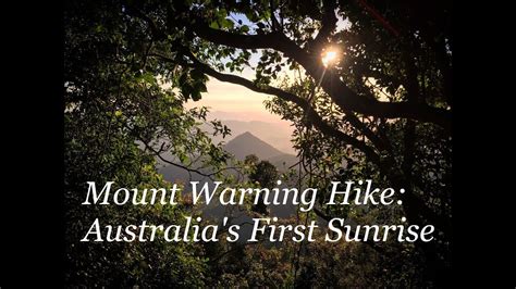 Mount Warning Hike: Australia's First Sunrise - YouTube