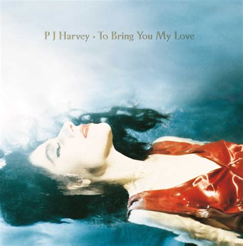 To Bring You My Love & The B-Sides CD [LIMITED EDITION] by P.J. Harvey ...