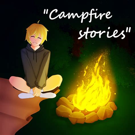 Campfire stories | Flower Sonya