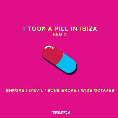 I Took A Pill In Ibiza Remix Song|Enkore|I Took A Pill In Ibiza Remix ...