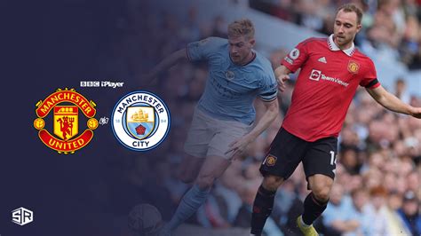 How to Watch Manchester United VS Manchester City FA Cup Final 2023 in ...