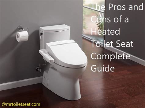 The Pros and Cons of a Heated Toilet Seat Complete Guide