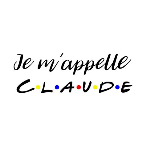 Friends - Je m'appelle Claude - Joey Tribbiani - T-Shirt | TeePublic