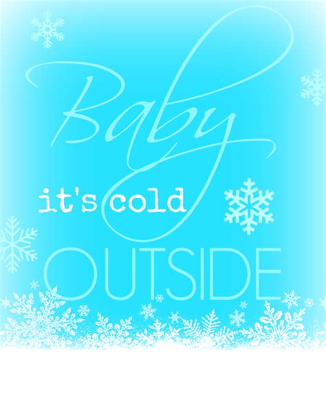 Baby It's Cold Outside Printable