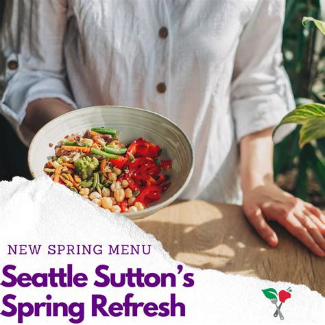 Seattle Sutton's Spring Refresh: Introducing our Spring Menu - Seattle ...