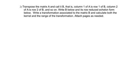 [Solved]: 1) Give one example of a non-zero matrix A with a