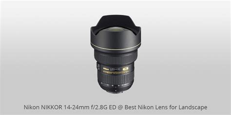 7 Best Nikon Lenses for Landscape to Buy in 2024