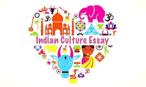 Indian Culture Essay 300 Words - Indian Culture and Tradition Essay