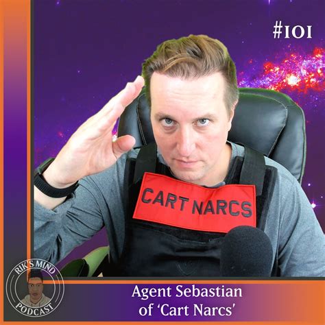 Episode 101- Agent Sebastian of 'Cart Narcs' Teaches Us How Not to Be a ...