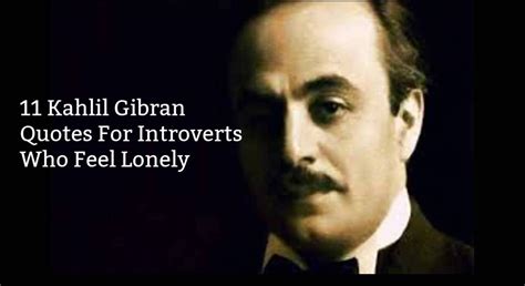 Kahlil Gibran Quotes (1) - Introvert Spring