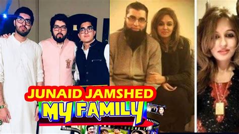 JUNAID JAMSHED FAMILY COMPLETE INFORMATION 2020 - YouTube