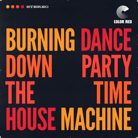 Burning Down The House – Color Red Music