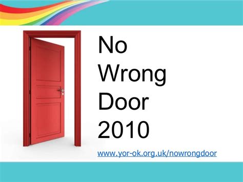 No Wrong Door 2010 Slideshow