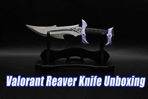 Valorant Weapon Reaver Knife Unboxing – Ninja-Blades